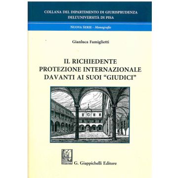 Il richiedente protezione internazionale davanti ai suoi «giudici»