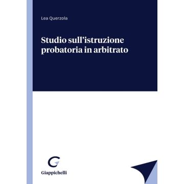 Studio sull'istruzione probatoria in arbitrato