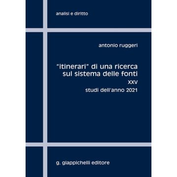 «Itinerari» di una ricerca sul sistema delle fonti. Vol. 25: Studi dell'anno 2021