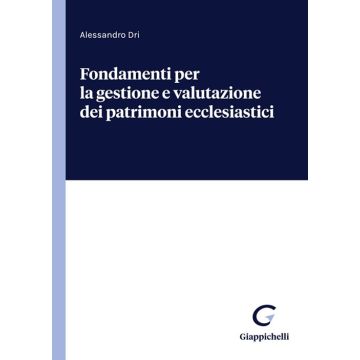 Fondamenti per la gestione e valutazione dei patrimoni ecclesiastici