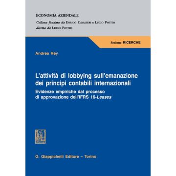 L'attività di lobbying sull'emanazione dei principi contabili internazionali. Evidenze empiriche dal processo di approvazione dell'IFRS 16-Leases