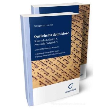 Quel che ha detto Mosè. Studi sulla «Collatio» I-X. Note sulla «Collatio» I-IV. Cofanetto