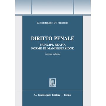 Diritto penale.Principi, reato, forme di manifestazione 2022