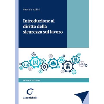 Introduzione al diritto della sicurezza sul lavoro