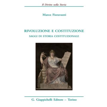 Rivoluzione e costituzione. Saggi di storia costituzionale