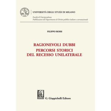 Ragionevoli dubbi. Percorsi storici del recesso unilaterale
