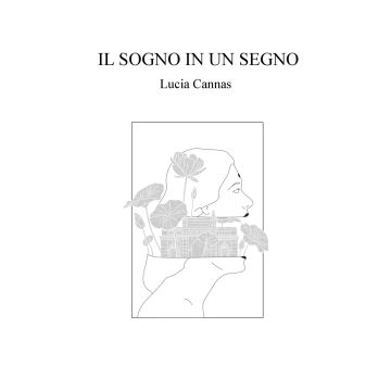 Il sogno in un segno. Autobiografia di un viaggio nell'altro continente