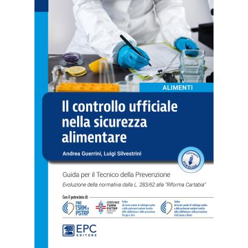 Controllo ufficiale nella sicurezza alimentare. Guida per il Tecnico della Prevenzione. Evoluzione della normativa dalla L. 283/62 alla “Riforma Cartabia”