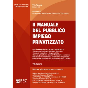 Il manuale del pubblico impiego privatizzato. Dottrina, giurisprudenza e normativa 5/ed. (Tenore Vito - EPC)