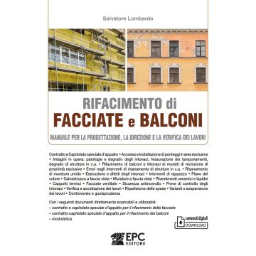 Rifacimento di facciate e balconi. Manuale per la progettazione, la direzione e la verifica dei lavori (Lombardo Salvatore - EPC)
