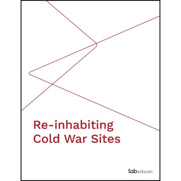 Re-inhabiting cold war sites