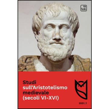 Studi sull'Aristotelismo medievale (secoli VI-XVI) (2021). Vol. 1