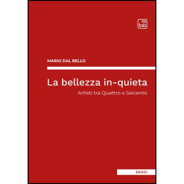 La bellezza in-quieta. Artisti tra Quattro e Seicento