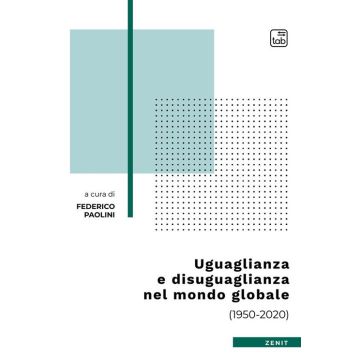 Uguaglianza e disuguaglianza nel mondo globale (1950-2020)