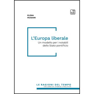L'Europa liberale. Un modello per i notabili dello Stato pontificio