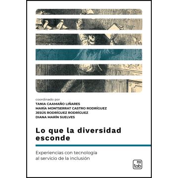 Lo que la diversidad esconde. Experiencias con tecnología al servicio de la inclusión