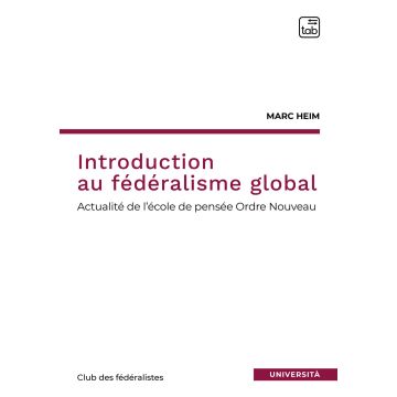 Introduction au fédéralisme global. L'école de pensée ordre nouveau