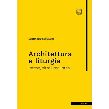 Architettura e liturgia. Intese, oltre i malintesi