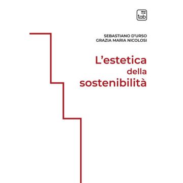 L'estetica della sostenibilità. Ediz. integrale