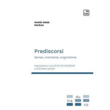 Prediscorsi. Senso, memoria, cognizione