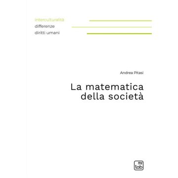 La matematica della società. Nuova ediz.