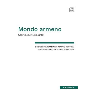 Mondo armeno. Storia, cultura, arte