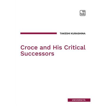 Croce and his critical successors. Nuova ediz.