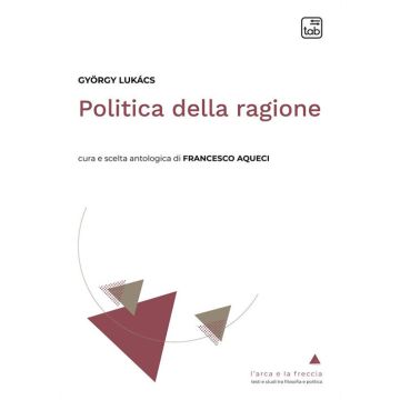 Politica della ragione. Antologia