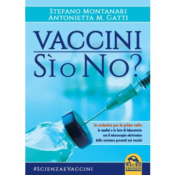 Vaccini: sì o no?  Montanari Stefano; Gatti Antonietta  Macro Edizioni  9788893190336