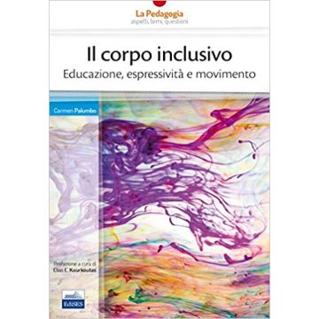 Il corpo inclusivo - Educazione, espressività e movimento