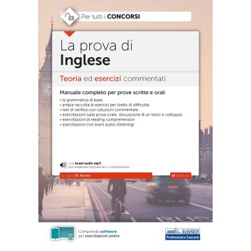La prova di inglese. Teoria ed esercizi commentati per tutti i concorsi. Con simulazioni e file audio online 4/ed.