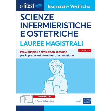 LAUREE MAGISTRALI IN SCIENZE INFERMIERISTICHE E OSTETRICHE EDISES EDITEST 2024 PROVE UFFICIALI E SIMULAZIONI D'ESAME