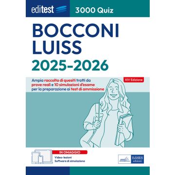EdiTEST. Bocconi, Luiss. 3000 quiz. Ampia raccolta di quesiti tratti da prove reali e 10 simulazioni d'esame per la preparazione ai test di accesso. Con simulazione online - Edises