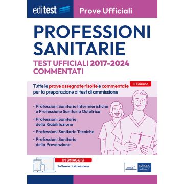EdiTEST. Professioni sanitarie. Prove ufficiali commentate 2017-2024. Con simulazione online - Edises