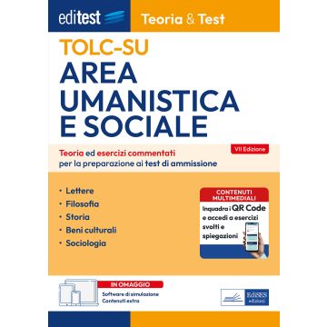 Editest TOLC-SU Area umanistica e sociale. 2025/2026. Teoria ed esercizi commentati per la preparazione ai test di ammissione. Con simulazione online - Edises