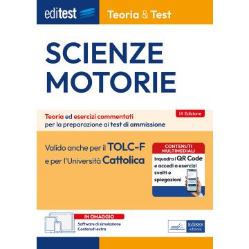 EdiTEST. Scienze motorie. Teoria & Test. 2025/2026. Teoria ed esercizi commentati per la preparazione ai test di ammissione. TOLC-F e Università Cattolica . Con simulazione online - Edises