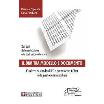 Il BIM tra modello e documento. L'utilizzo di standard IFC e piattaforme ACDat nella gestione immobiliare