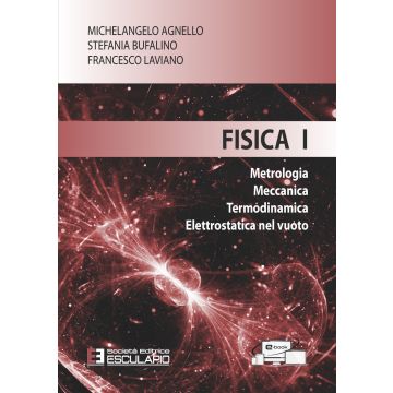 Fisica 1. Metrologia Meccanica Termodinamica Elettrostatica nel vuoto 2/ed.