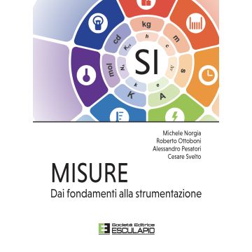 Misure. Dai fondamenti alla strumentazione