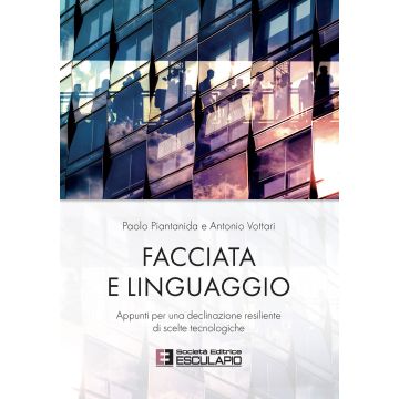 Facciata e linguaggio. Appunti per una declinazione resiliente di scelte tecnologiche