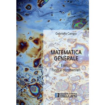 Matematica generale. Esercizi risolti e commentati