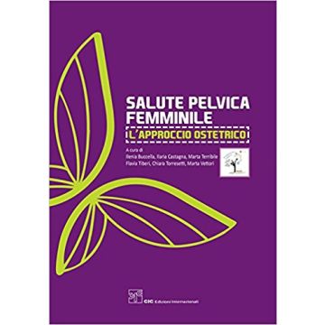 Salute Pelvica Femminile - L'Approccio Ostetrico