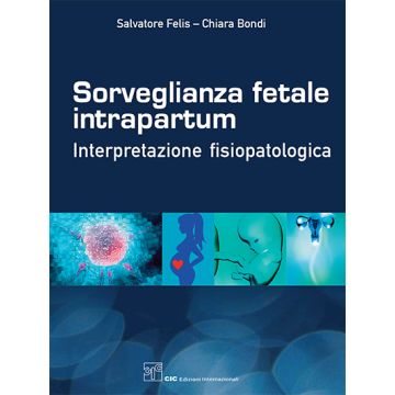 SORVEGLIANZA FETALE INTRAPARTUM - interpretazione Fisiopatologica
