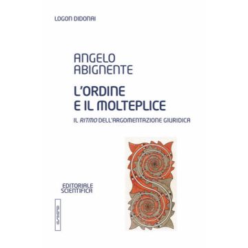 L'ordine e il molteplice. Il ritmo dell'argomentazione giuridica