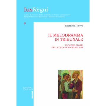 Il melodramma in tribunale. Un'altra storia della Cavalleria Rusticana