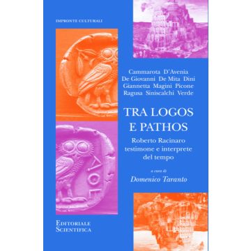 Tra logos e pathos. Roberto Racinaro testimone e interprete del tempo