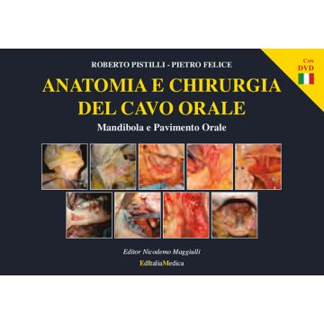 Anatomia e chirurgia del cavo orale mandibola e pavimento orale pistilli felice editaliamedica