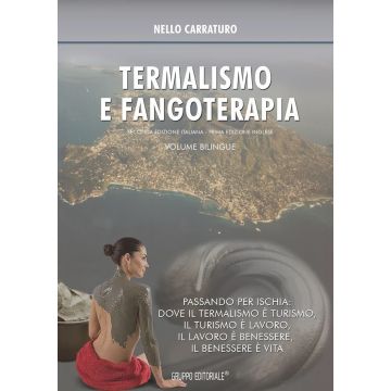 Termalismo e fangoterapia. Ediz. italiana e inglese