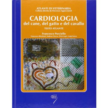 Cardiologia del Cane, del Gatto e del Cavallo - Testo Atlante