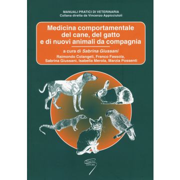 Medicina comportamentale del cane, del gatto e di nuovi animali da compagania  Raimondo Colangeli; Sabrina Giussani   Poletto  9788895033600